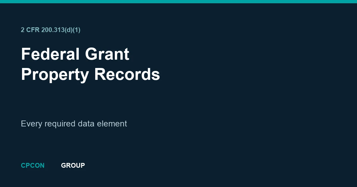 Property register showing the required data elements for grant-funded equipment alongside a tagged asset