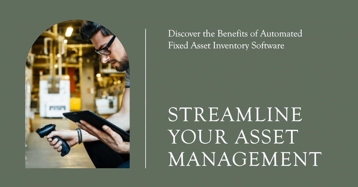 Gain Strong Controls Over the Disposal of Fixed Assets Using An Automated Fixed Asset Inventory