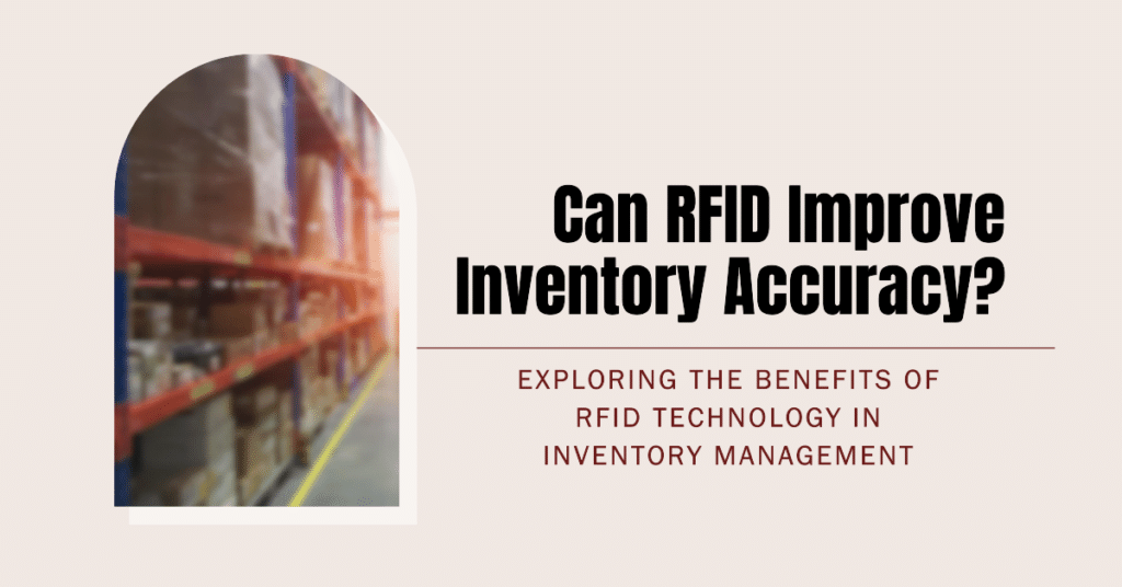 Can RFID Increase the Accuracy of Inventory Information